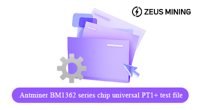 Antminer BM1362 سلسلة رقاقة ملف اختبار عالمي PT1 +